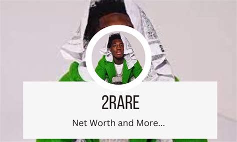 2 rare net worth|2rare number.